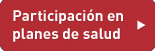 Participación en planes de salud