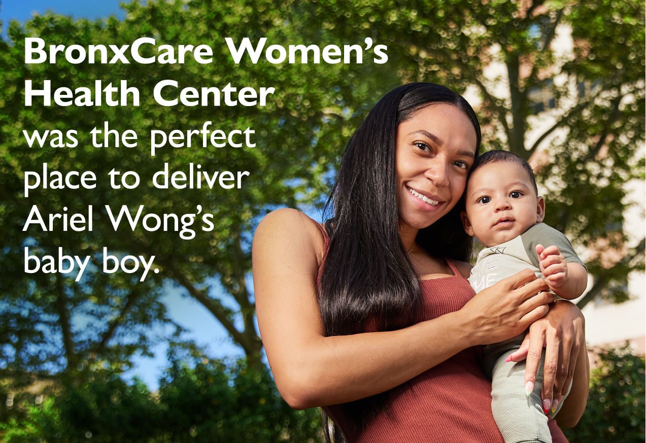 BronxCare Women’s Health Center was the perfect place to deliver Ariel Wong’s baby boy.